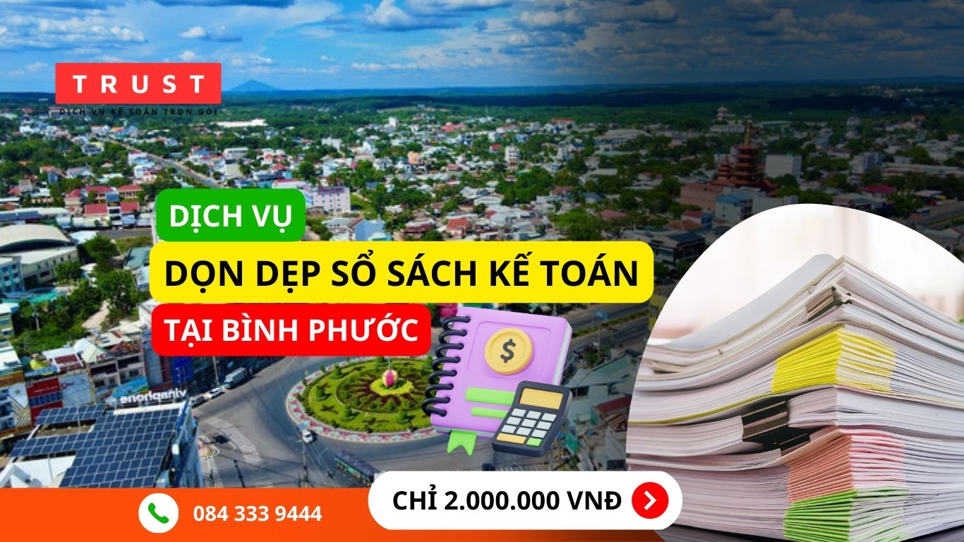 Dịch vụ dọn dẹp sổ sách kế toán Bình Phước
