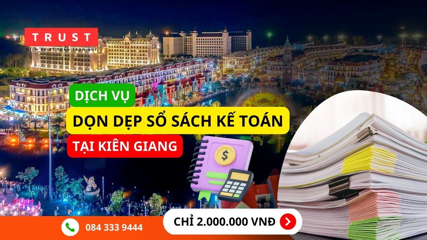 Dịch vụ dọn dẹp sổ sách kế toán Kiên Giang