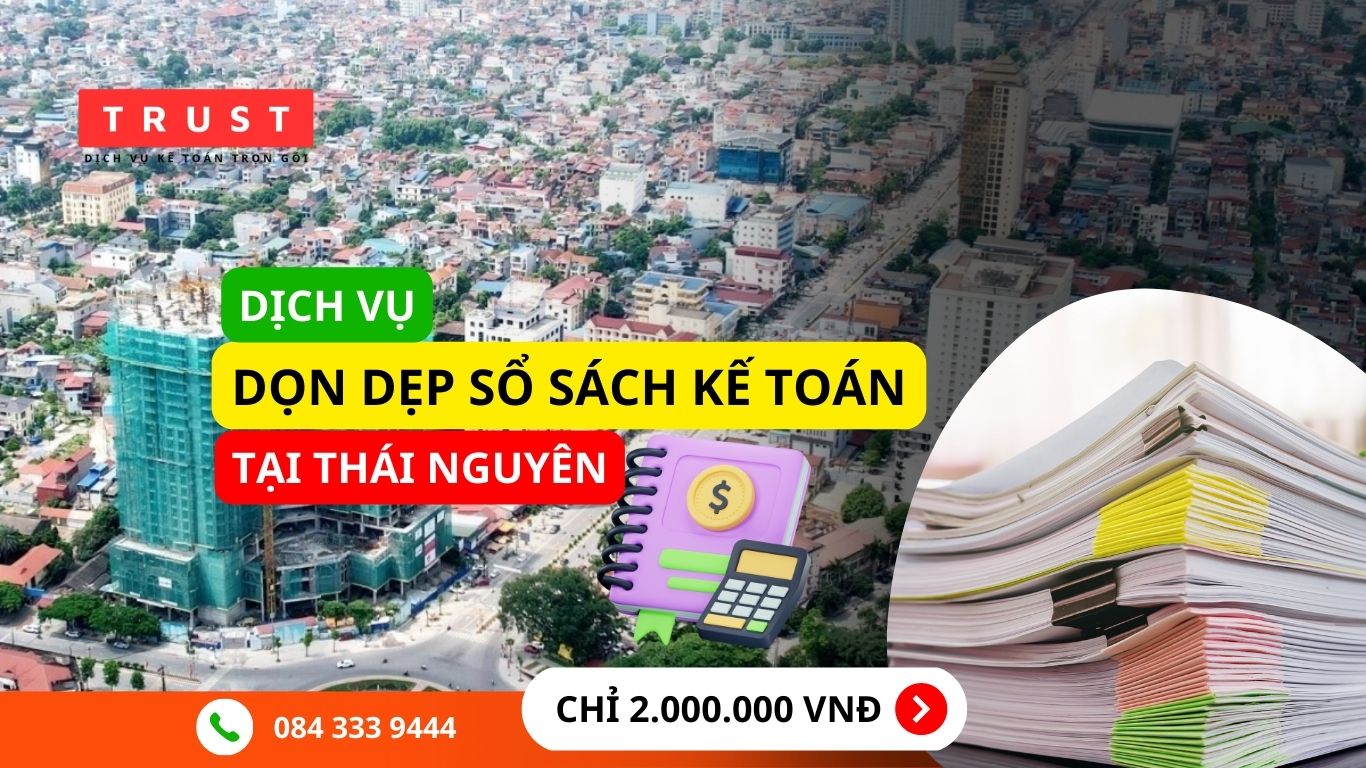 Dọn dẹp sổ sách kế toán tại Thái Nguyên Dọn dẹp sổ sách kế toán tại Thái Nguyên