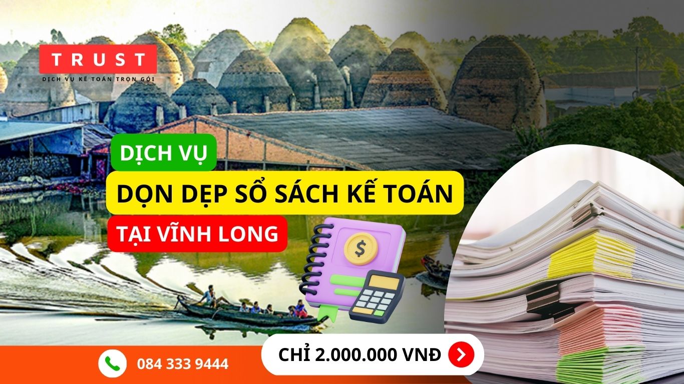 Dịch vụ dọn dẹp sổ sách kế toán Vĩnh Long