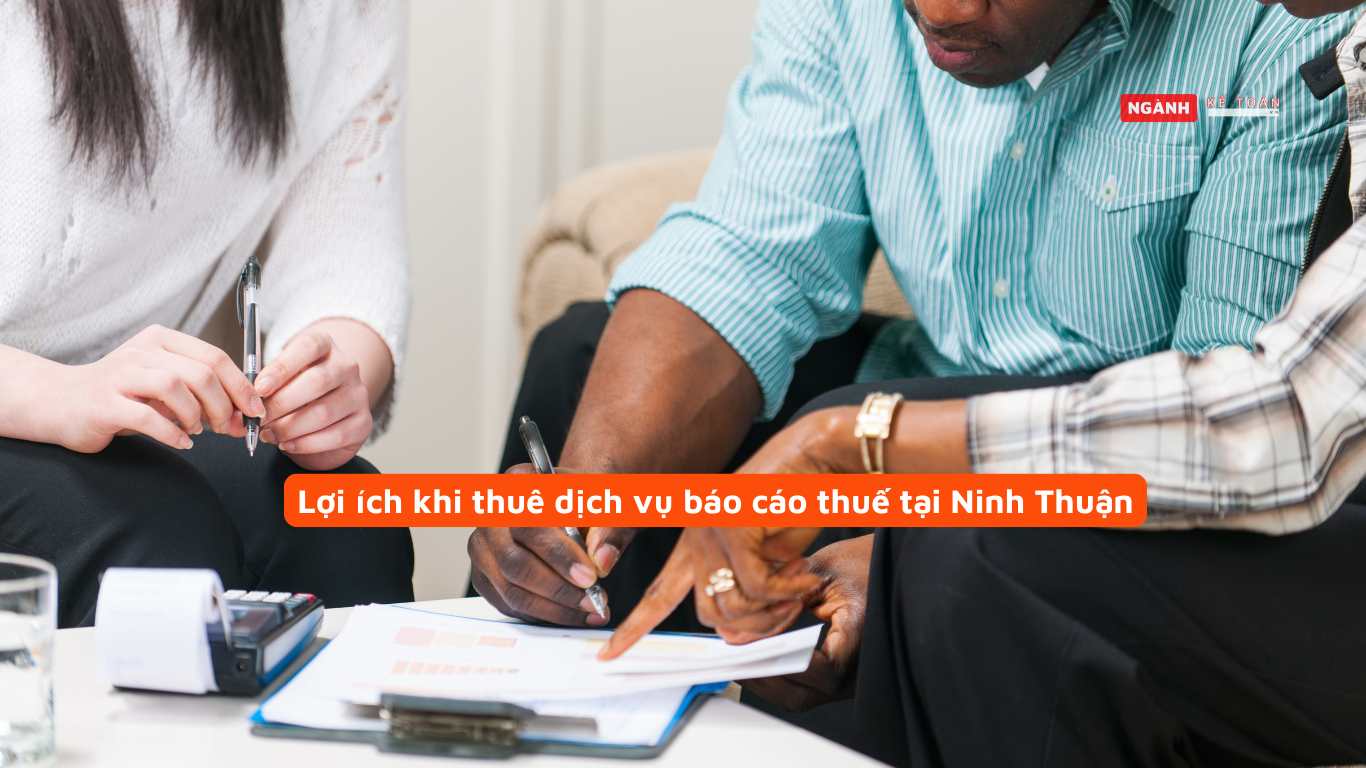 Lợi ích khi thuê dịch vụ báo cáo thuế tại Ninh Thuận Lợi ích khi thuê dịch vụ báo cáo thuế tại Ninh Thuận