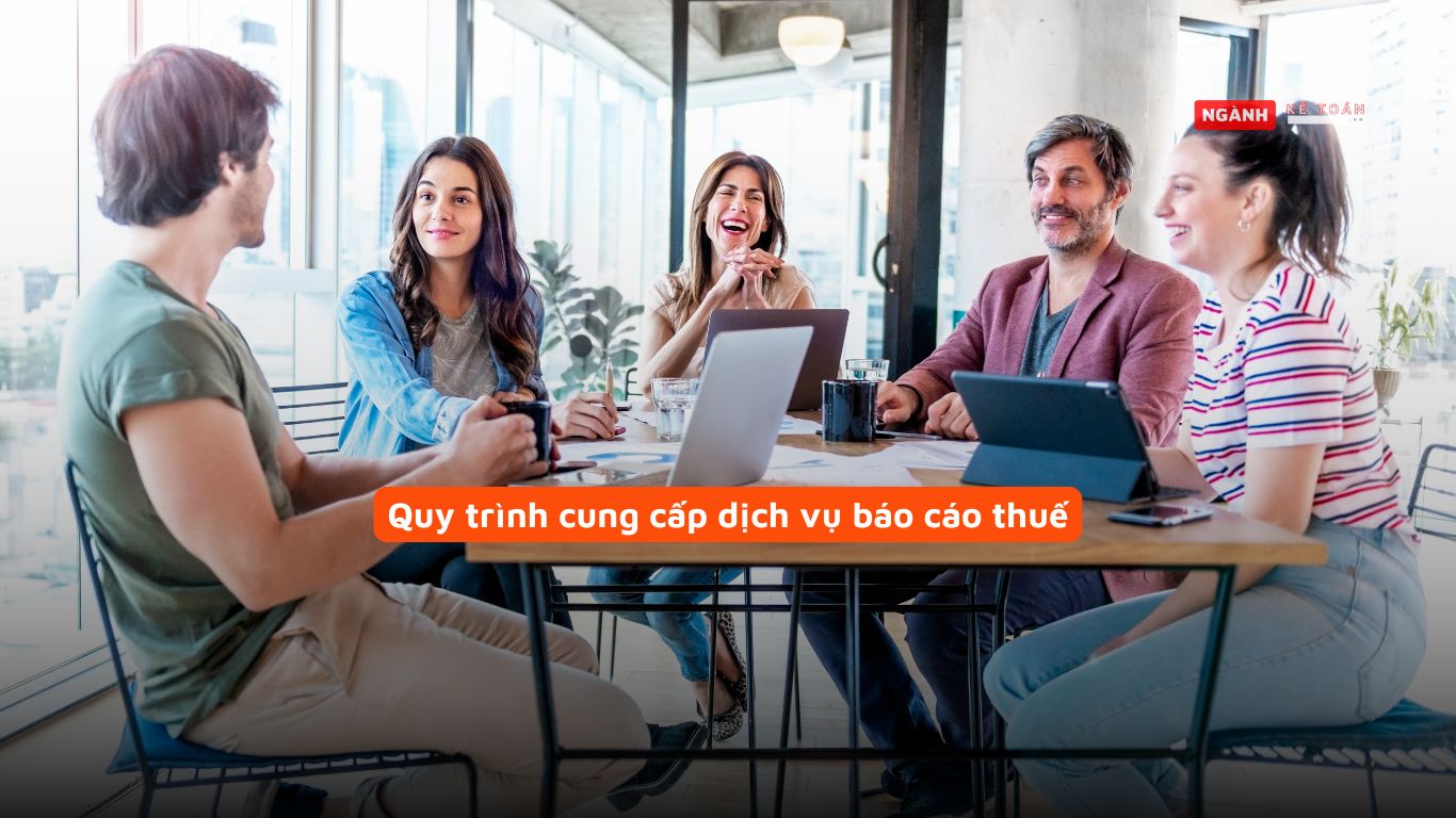 Quy trình cung cấp dịch vụ báo cáo thuế Quy trình cung cấp dịch vụ báo cáo thuế
