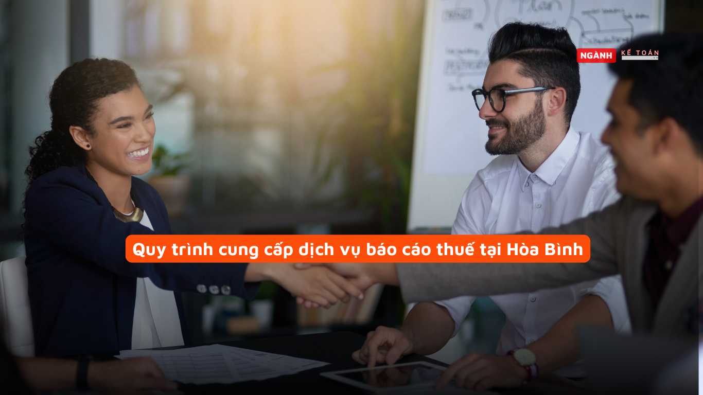 Quy trình cung cấp dịch vụ báo cáo thuế tại Hòa Bình