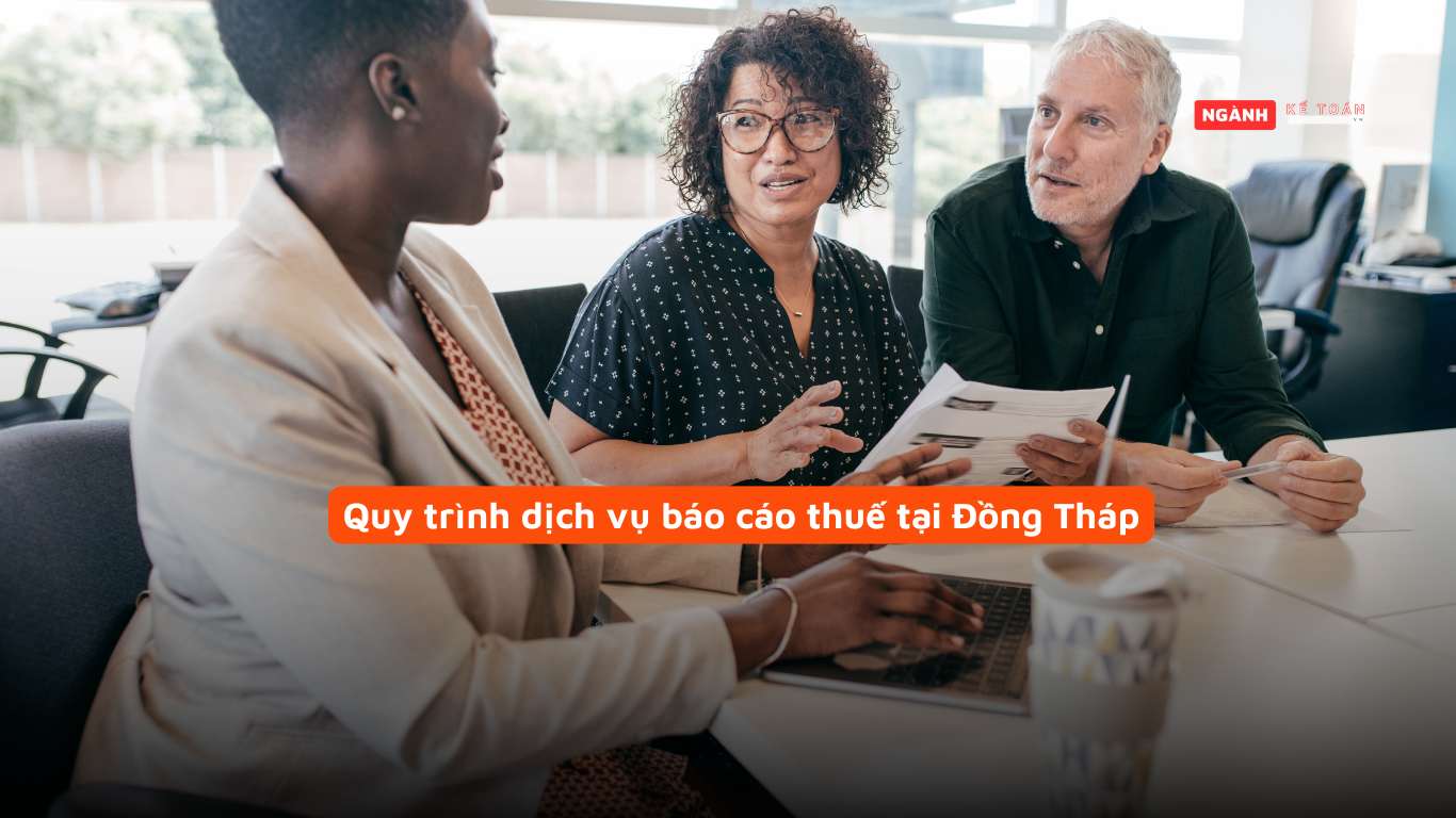 Quy trình dịch vụ báo cáo thuế tại Đồng Tháp Quy trình dịch vụ báo cáo thuế tại Đồng Tháp