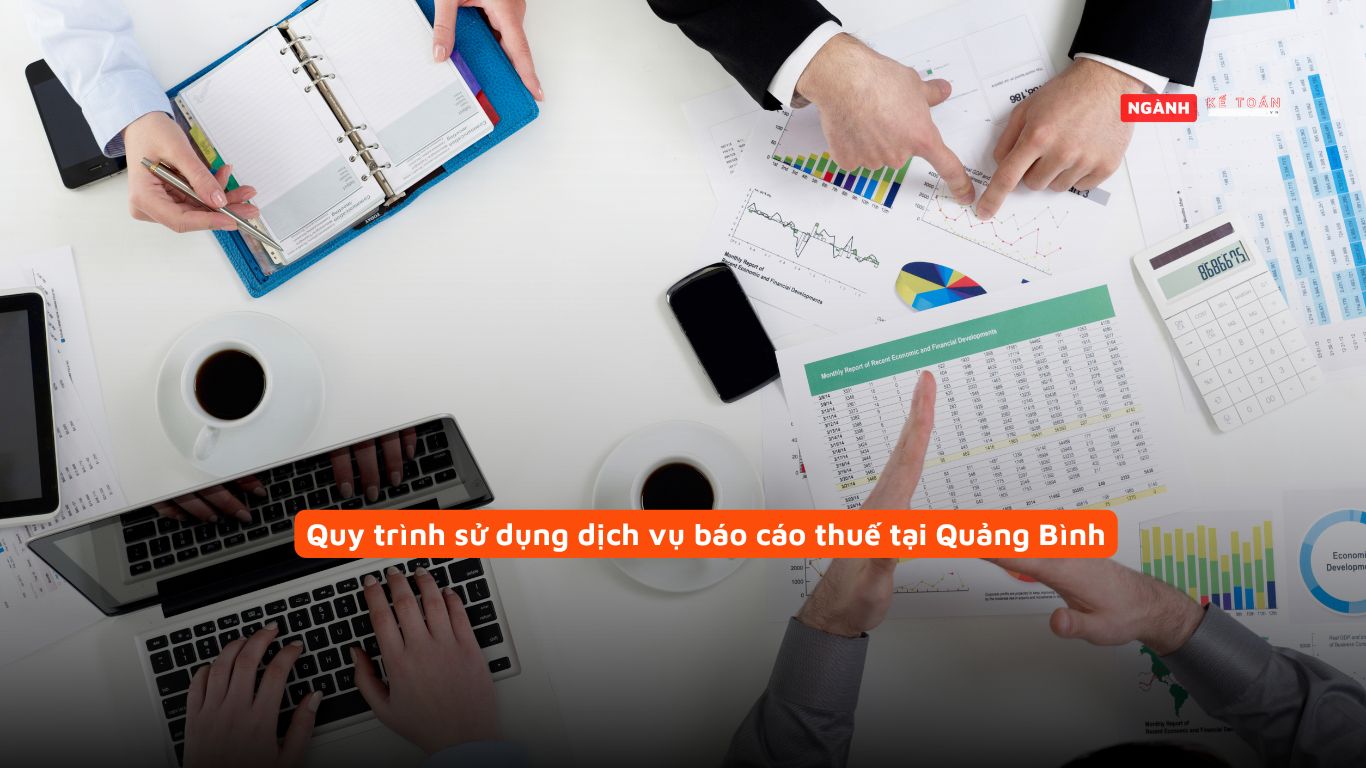 Quy trình sử dụng dịch vụ báo cáo thuế tại Quảng Bình Quy trình sử dụng dịch vụ báo cáo thuế tại Quảng Bình