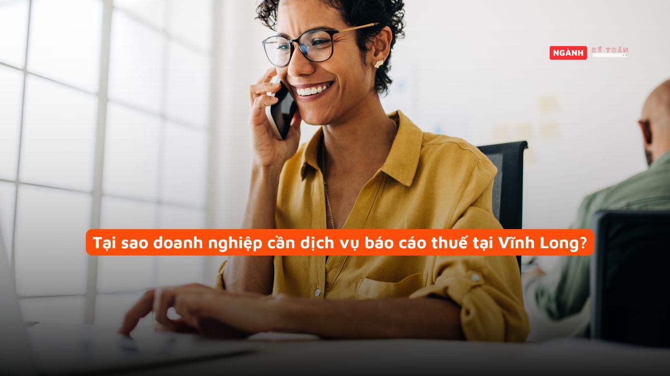 Tại sao doanh nghiệp cần dịch vụ báo cáo thuế tại Vĩnh Long?