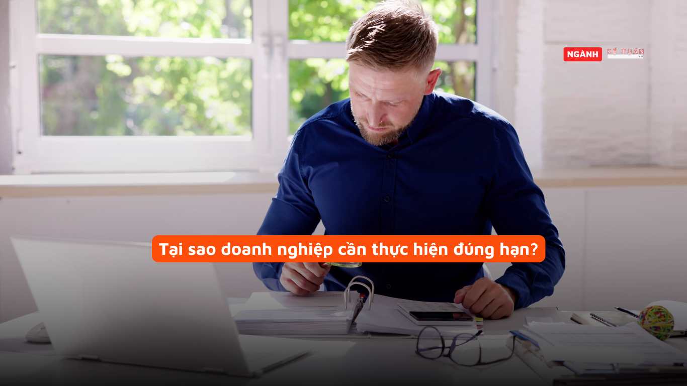 Tại sao doanh nghiệp cần thực hiện đúng hạn? Tại sao doanh nghiệp cần thực hiện đúng hạn?