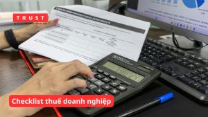 Checklist thuế doanh nghiệp về tính hợp lệ của hóa đơn đầu vào