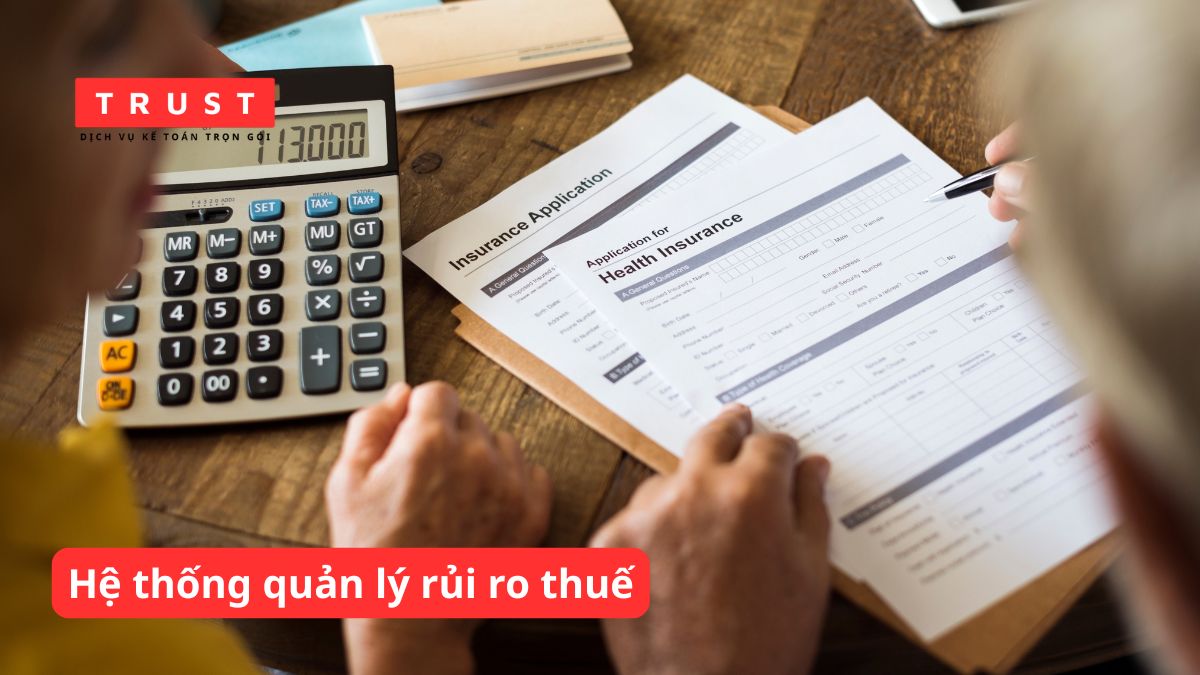 Hệ thống quản lý rủi ro thuế và cách vận hành thực tế
