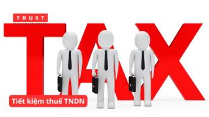 Giải pháp tiết kiệm thuế TNDN thông qua kế hoạch chi phí hợp lý